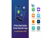 10 Best High-Quality Screen Recorder Apps for Android & iPhone (2025)